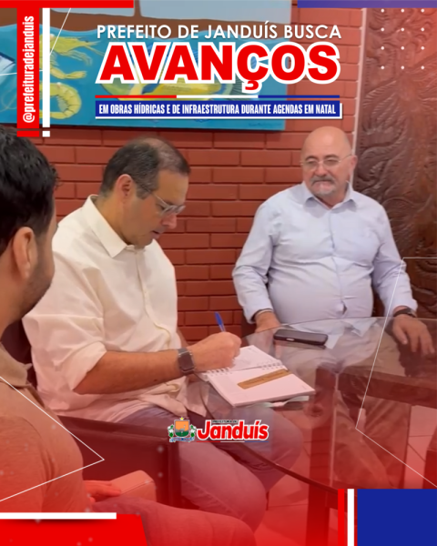 PREFEITO DE JANDUÍS BUSCA AVANÇOS EM OBRAS HÍDRICAS E DE INFRAESTRUTURA DURANTE AG...